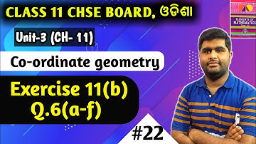 EXERCISE-11(b) Q.6 (a-f) || CO-ORDINATE GEOMETRY || CHSE MATH || CLASS 11TH ||