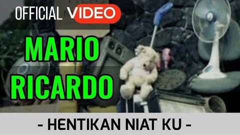 Mario Ricardo - Hentikan Niatku ( Official Video )