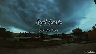 Ayel Beatz - Son Bir Nefes Melankolik Sadtype Beat