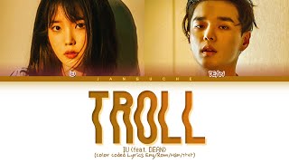 IU (아이유) - &quot;Troll (딘 돌림노래) [ft. DEAN]&quot; (Color Coded Lyrics Eng/Rom/Han/가사)