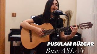 PUSULAM RÜZGAR (Cover)| Buse ASLAN Resimi