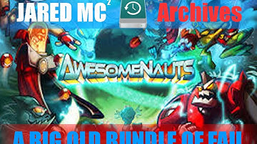 Awesomenauts: A Big Bundle Of Fail!