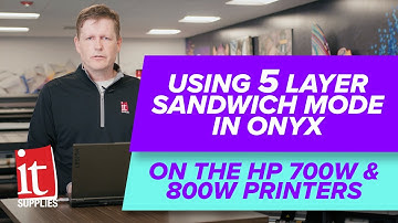 Using 5 Layer Sandwich Mode in ONYX On The HP Latex 700w and 800w Printers