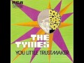 The tymes  you little trustmaker 1974