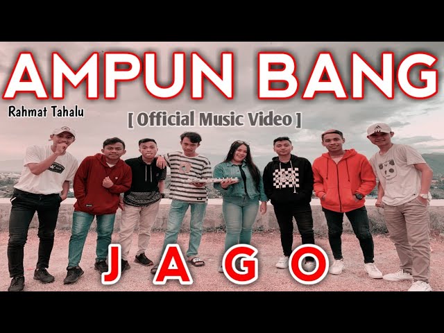 AMPUN BANG JAGO - Rahmat Tahalu (Official Music Video) class=