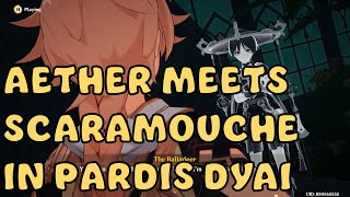 AETHER MET WITH SCARAMOUCHE IN PARDIS DYAI