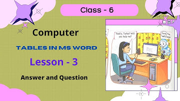 Computer Lesson 3. Tables in MS Word || Answer and Questions || Class-6