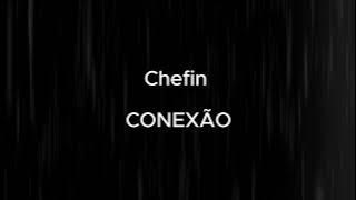 Chefin - CONEXÃO (LETRA/letra)