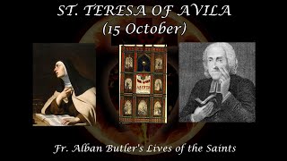St. Teresa of Avila (15 October): Butler's Lives of the Saints