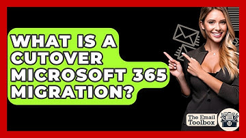 What Is A Cutover Microsoft 365 Migration? - TheEmailToolbox.com