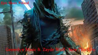 Epic Music Poland- Generdyn Music ft. Zayde Wolf - Save This City