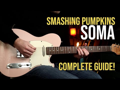 How to Play "Soma" by Smashing Pumpkins | Complete Guitar Lesson
