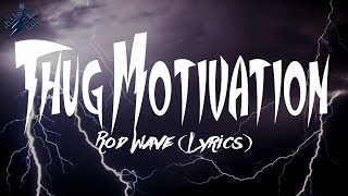 Rod Wave - Thug Motivation (Lyrics)