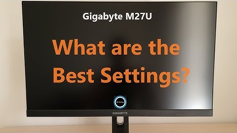 Gigabyte M27U Best Settings