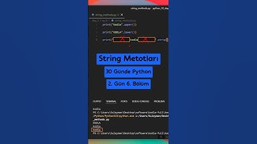 Python String Metotları: upper, replace, strip... | 30 Günde Python Öğren 2. Gün 6. Bölüm