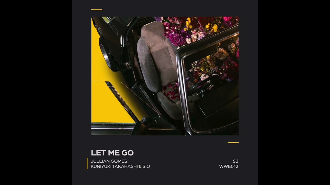 在 YouTube 上观看 Jullian Gomes, Kuniyuki Takahashi & Sio - Let Me Go 在 YouTube 上观看 Jullian Gomes, Kuniyuki Takahashi & Sio - Let Me Go