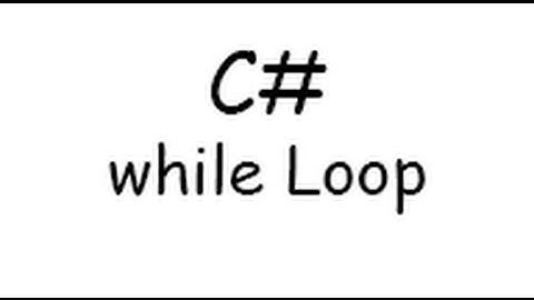 C# Tutorial 009 - while Loops
