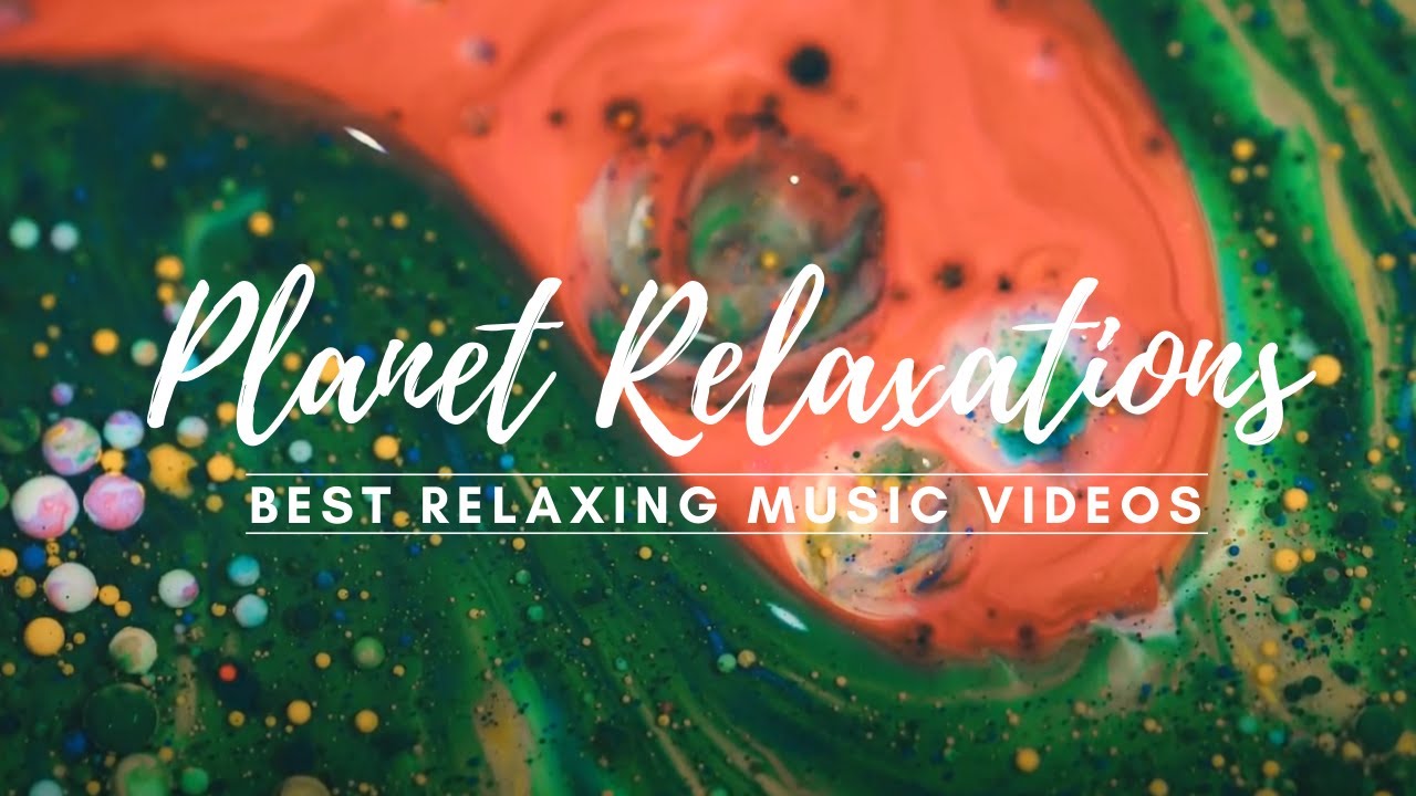 Best Relaxing Music Videos RELAXATION MUSIC calming, paceful