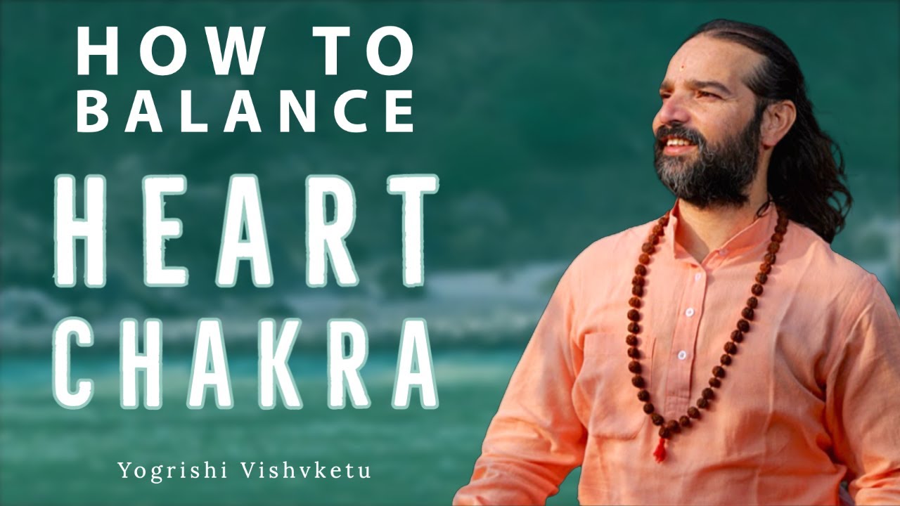 How to Balance the Heart Chakra | Anahata Chakra Explained