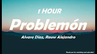 Alvaro Diaz, Rauw Alejandro - Problemón ( 1 Hour )