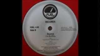 Bump - I´m Rushing (Tonka´s Bumpin´ Anthem Mix)