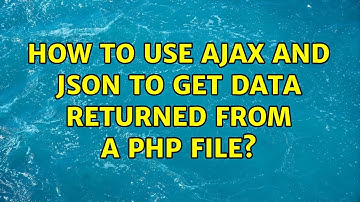 How to use AJAX and JSON to get data returned from a PHP file? (2 Solutions!!)