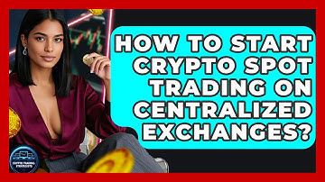 How To Start Crypto Spot Trading On Centralized Exchanges? - Crypto Trading Strategists