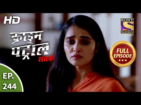 Crime Patrol Satark Season 2 - Ep 244 - Full Episode - 7th October, 2020