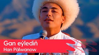 Han Palwanow - Gan eyledin | 2023