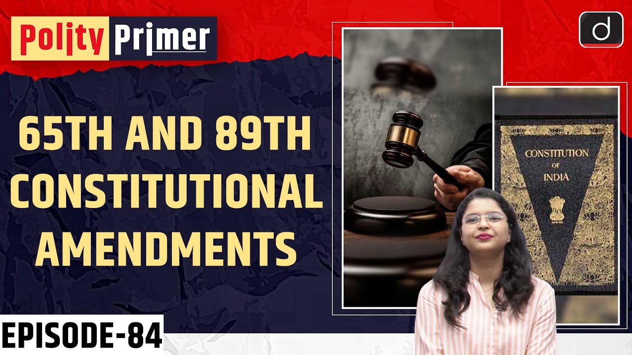 The 65th and 89th Constitutional Amendment Acts| Polity Primer | Drishti IAS English - Watch on YouTube