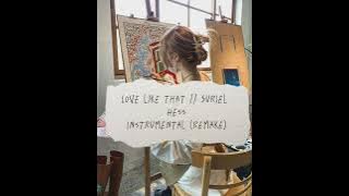 Love Like That (Words from Her) - Suriel Hess (Instrumental) Remake