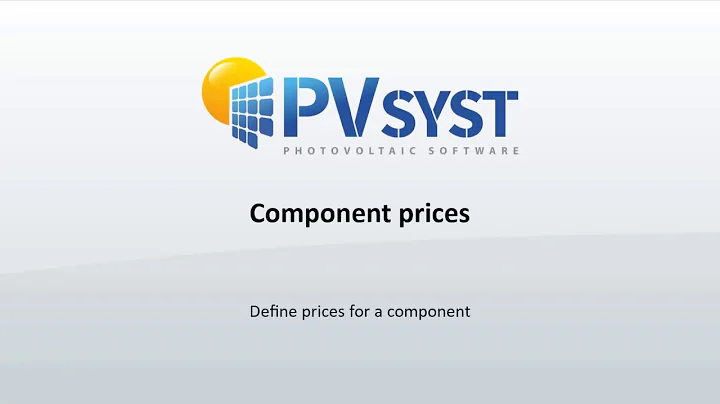 PVsyst 7 - Economic Evaluation 001- Components prices - DayDayNews