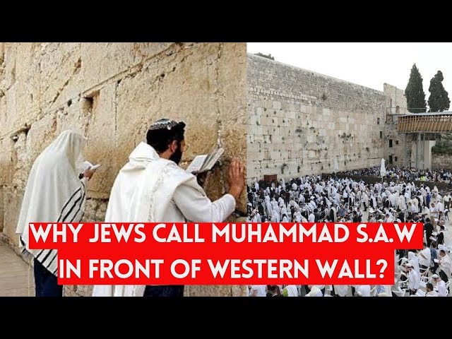 Why Jews Call Muhammad s.a.w In Front of Western wall? | Islamic Lectures class=