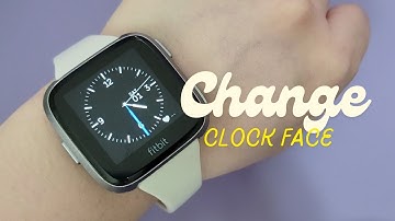 How to Change the Clock Face on Your Fitbit Versa (Step-by-Step Guide)