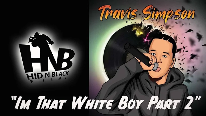 Travis Simpson "I'm That WhiteBoy Part 2" 4k Music...