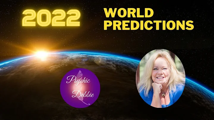 2022 World Predictions with Psychic Debbie Griggs ...