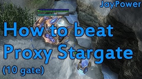 How to beat proxy stargate in PvP (10 gate)
