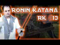 Ronin Katana Entry Level Katana RK#13:  Review and Destruction - Long Version