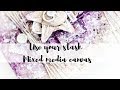 Use your stash Mixed Media Canvas | Beginner mixed media art