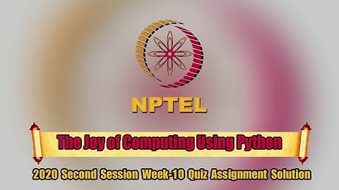 NPTEL The Joy of Computing Using Python Week-10 Quiz Assignment Solution | Swayam