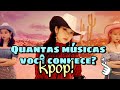 Quantas músicas você conhece?[kpop]