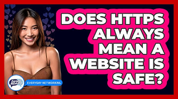 Does HTTPS Always Mean A Website Is Safe?