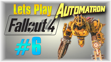 Lets Play Fallout 4 Automatron DLC #6 - NO EYEBOTS!!!! - [FaceCam] [100%]