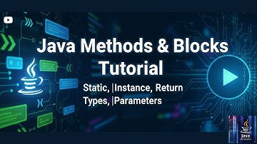 Day8-Java Methods & Blocks Tutorial | Static, Instance, Return Types, Parameters