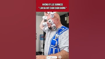Kỷ lục guinness - làn da hút chân không - bạn có làm được?