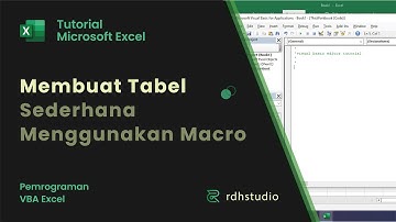 Membuat Tabel Sederhana Menggunakan VBA Excel - Tutorial Microsoft Excel - Pemrograman VBA Excel