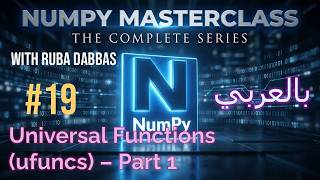 19. NumPy for Machine Learning. NumPy Mathematical Functions.