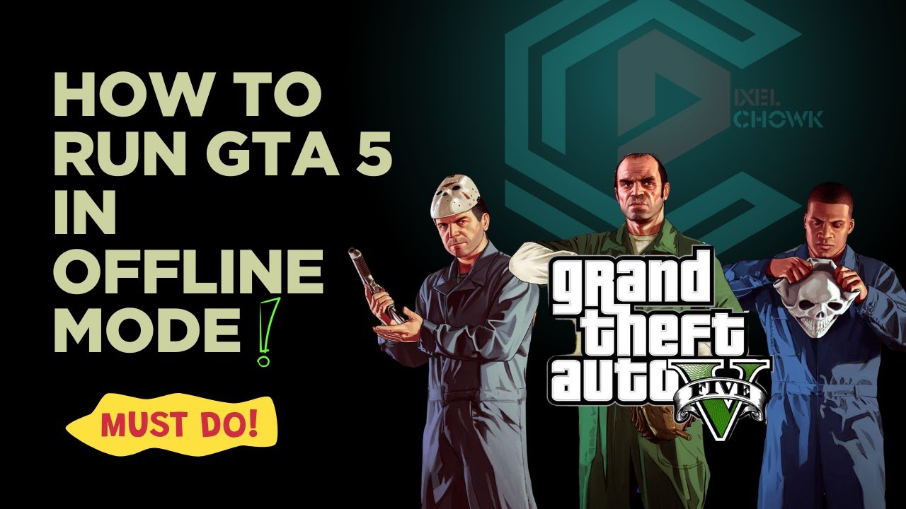 How to run gta V in offline mode | Pixelchowk cheapgames