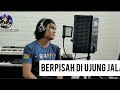 BERPISAH DI UJUNG JALAN ( COVER SULTAN )