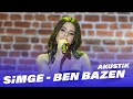 Simge Sağın - Ben Bazen (Akustik) | EYS 3.Bölüm